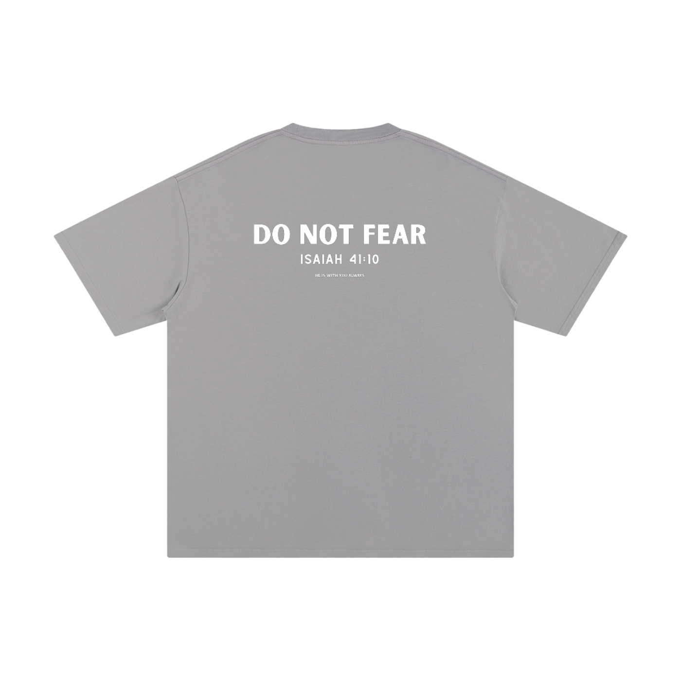 DO NOT FEAR T SHIRT