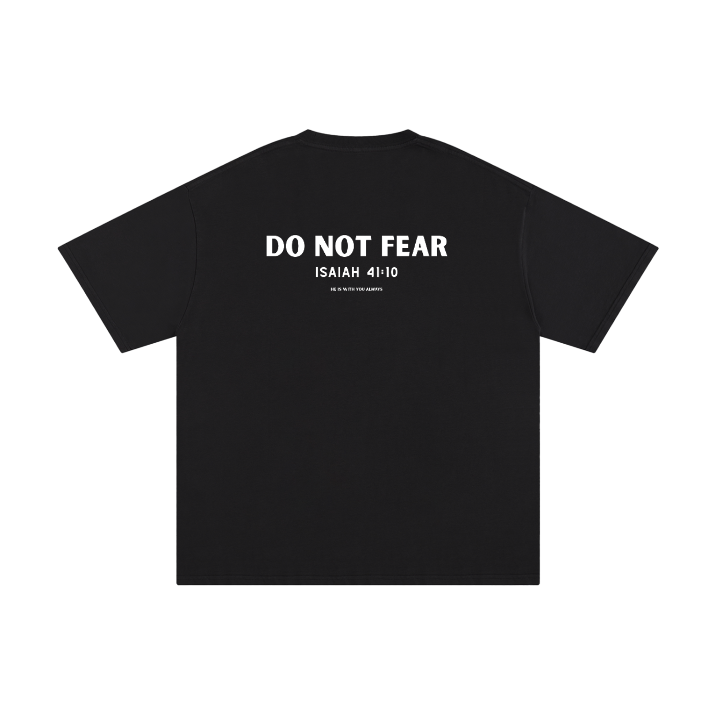 DO NOT FEAR T SHIRT
