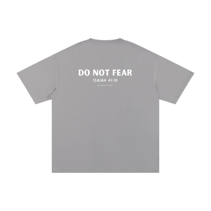 DO NOT FEAR T SHIRT