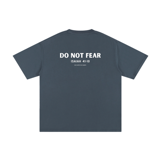 DO NOT FEAR T SHIRT